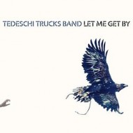 TEDESCHI TRUCKS BAND - Let Me Get By (Digipak)