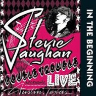 VAUGHAN, STEVIE RAY - In The Beginning