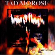 TAD MOROSE - Reflections