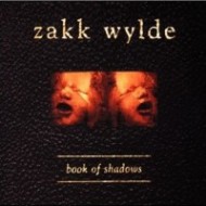 WYLDE, ZAKK - Book Of Shadows