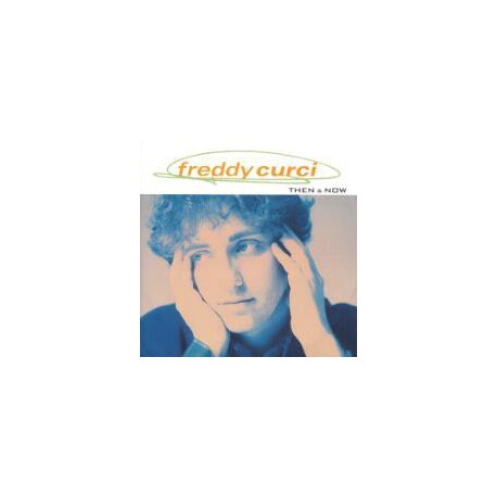 CURCI, FREDDY - Then And Now