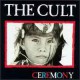 CULT, THE - Ceremony
