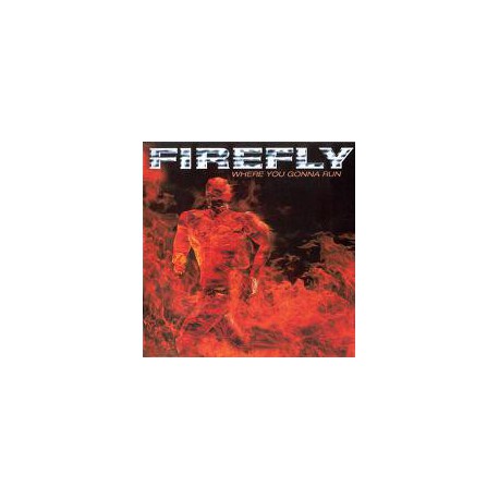 FIREFLY - Where You Gonna Run